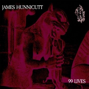 HUNNICUTT, JAMES - 99 LIVES