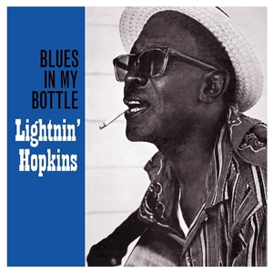 HOPKINS, LIGHTNIN' - BLUES IN MY BOTTLE