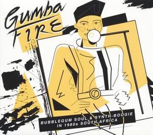 SOUNDWAY/VARIOUS - GUMBA FIRE:BUBBLEGUM SOUL & SYNTH-BOOGIE