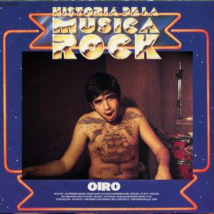 OIRO - HISTORIA DE LA MUSICA ROCK