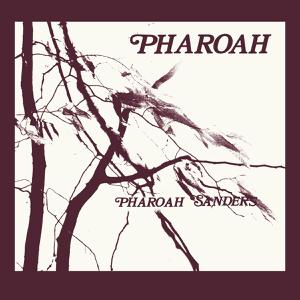 SANDERS, PHAROAH - PHAROAH (DELUXE LTD EDITION 2LP BOXSET)