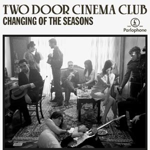 Two Door Cinema Club Changing Of The Seasons Warner