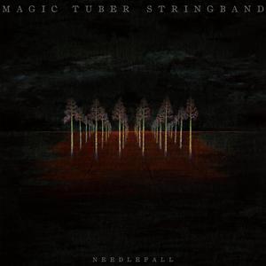 MAGIC TUBER STRINGBAND - NEEDLEFALL